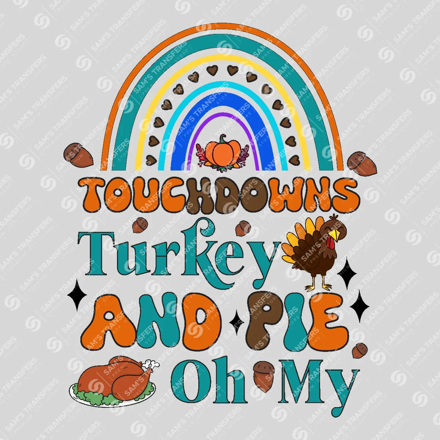 Touchdowns Turkey And Pie Oh My Ready-to-Press DTF Transfer | SAT02635