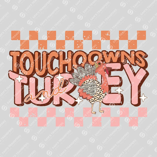 Apparel featuring a Touchdowns And Turkey-themed DTF transfer.