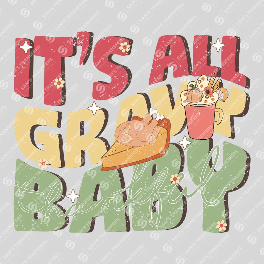 It's All Gravy Baby Ready-to-Press DTF Transfer | SAT02640
