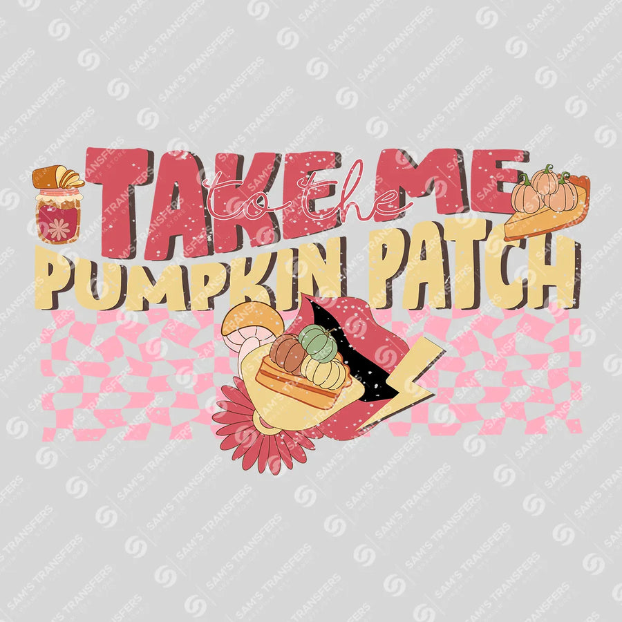 Take Me To The Pumpkin Patch Ready-to-Press DTF Transfer | SAT02645