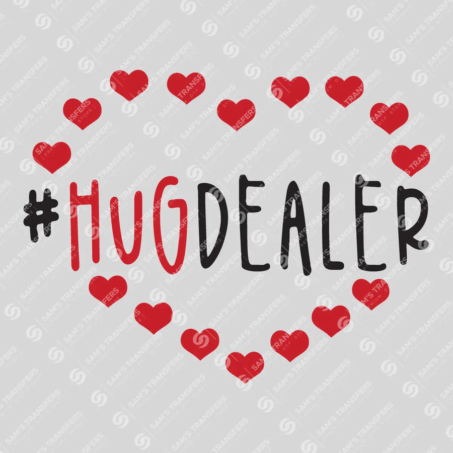 Hug Dealer Ready-to-Press DTF Transfer | SAT02656