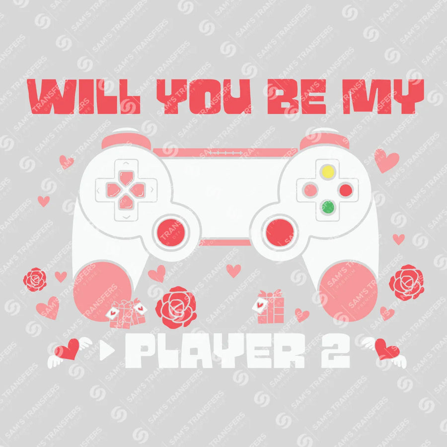 Will You Be My Player 2 Ready-to-Press DTF Transfer | SAT02759