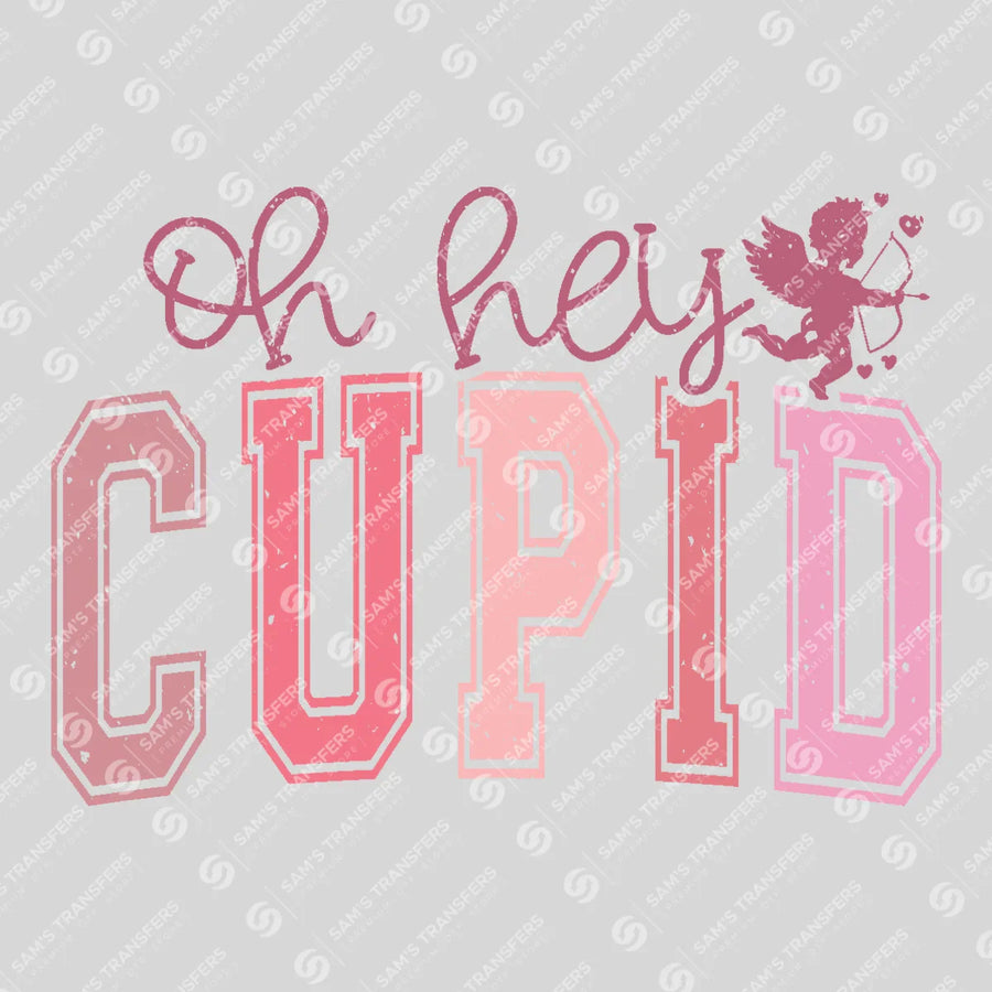 Oh Hey Cupid Ready-to-Press DTF Transfer | SAT02772