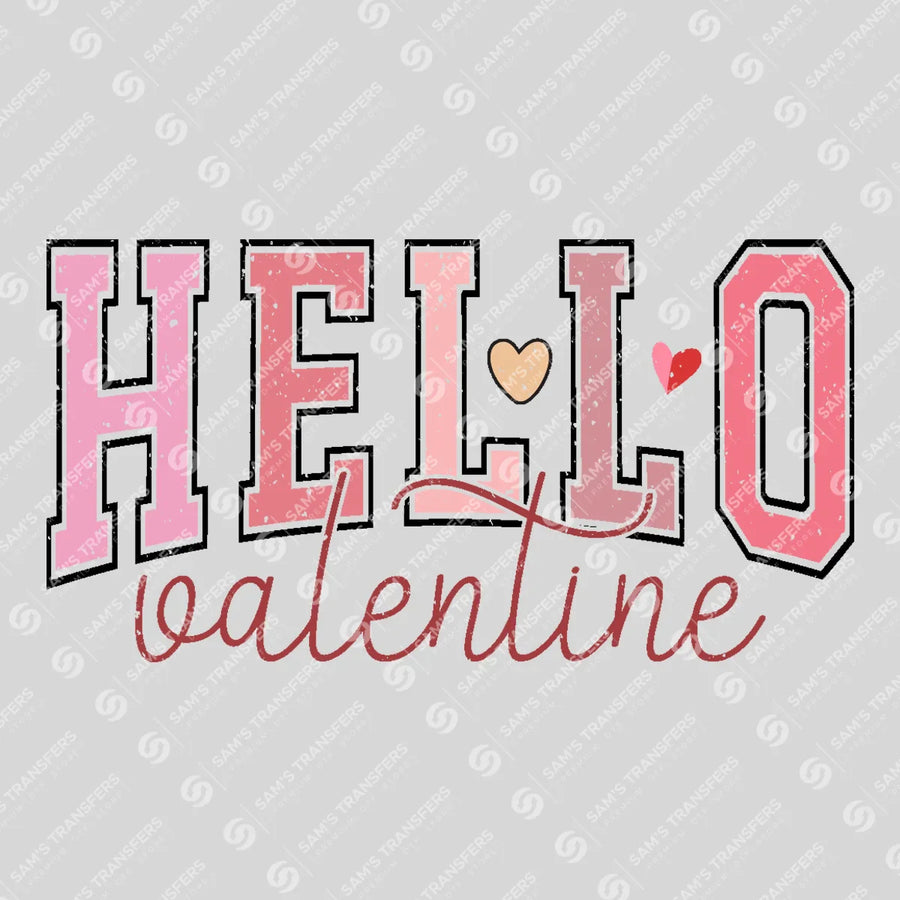 Hello Valentine Ready-to-Press DTF Transfer | SAT02788