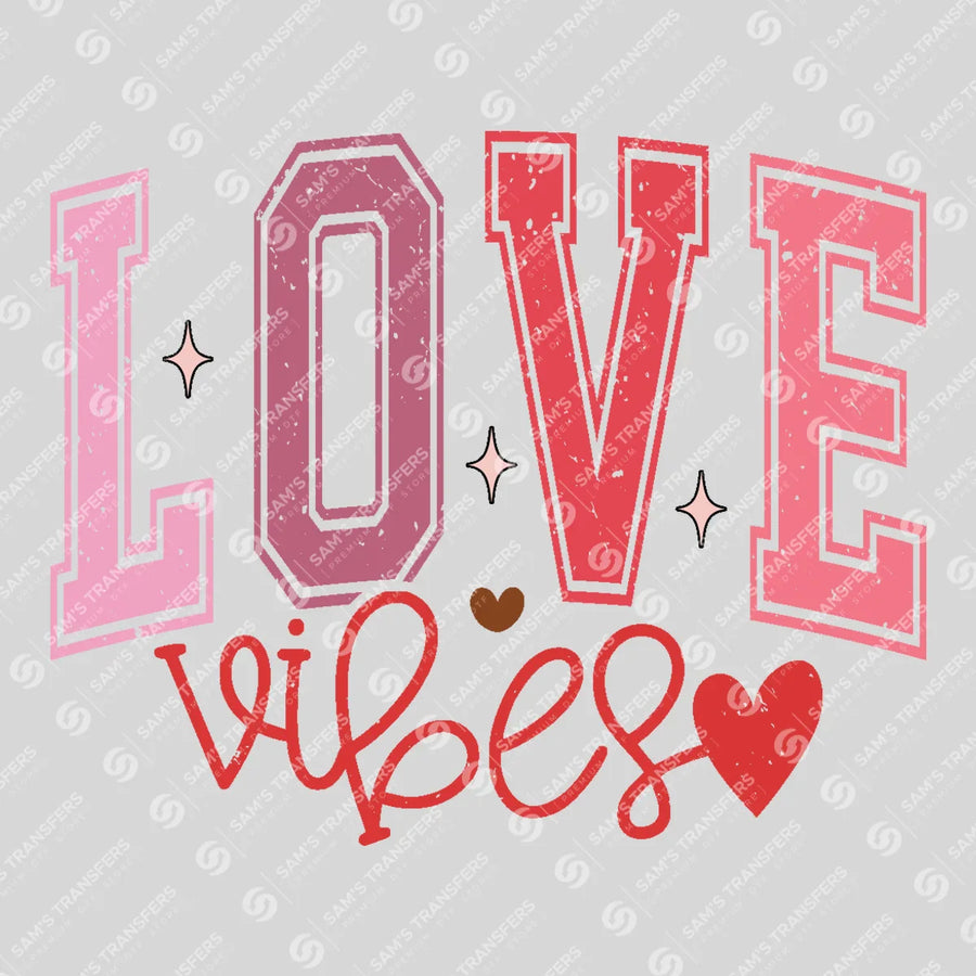 Love Vibes Ready-to-Press DTF Transfer | SAT02794