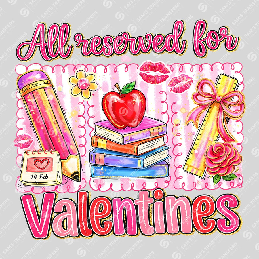 All Reserved For Valentines Ready-to-Press DTF Transfer | SAT02805