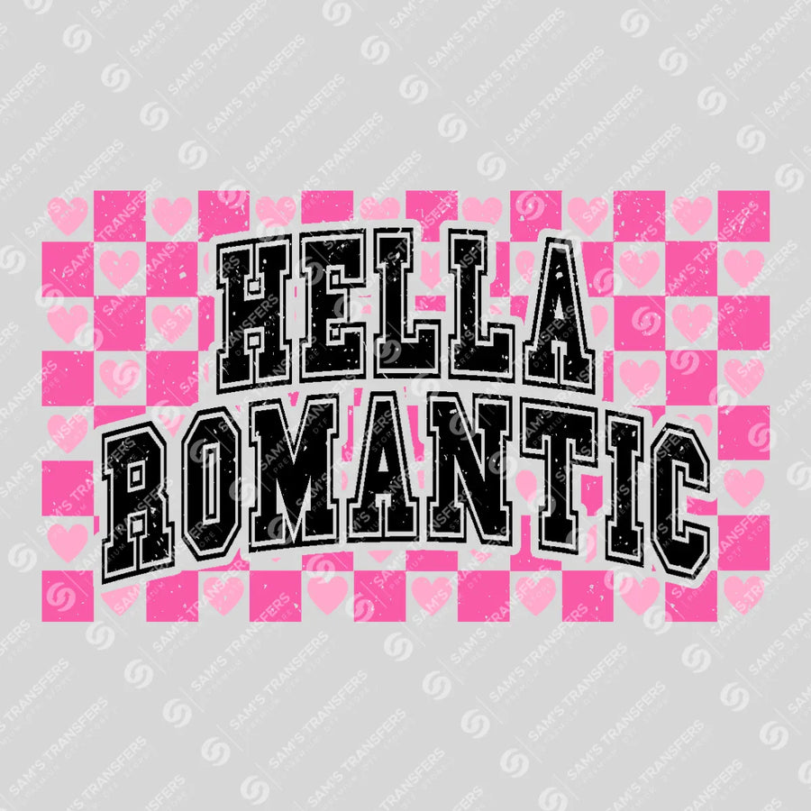Hella Romantic Ready-to-Press DTF Transfer | SAT02832