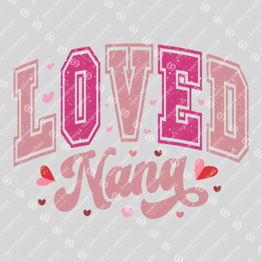 Loved Nana Ready-to-Press DTF Transfer | SAT02845