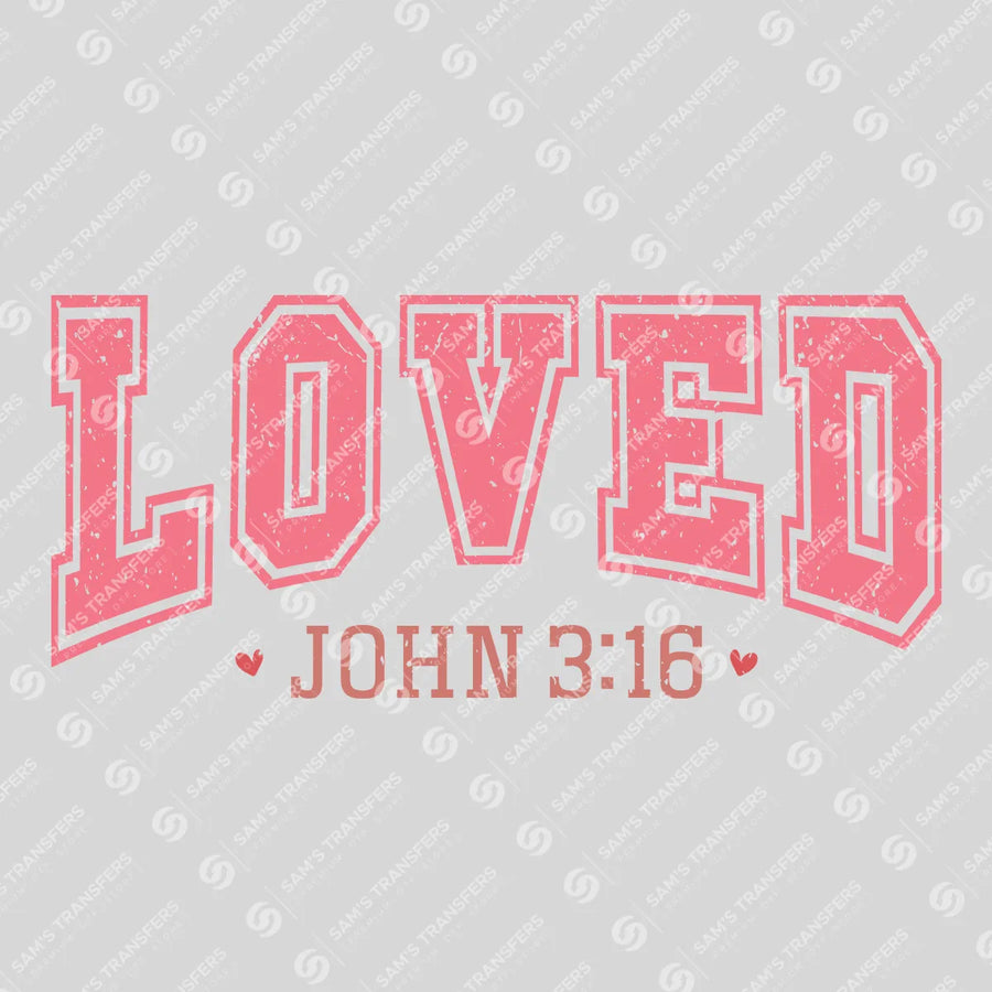 Loved John 3:16 Ready-to-Press DTF Transfer | SAT02847