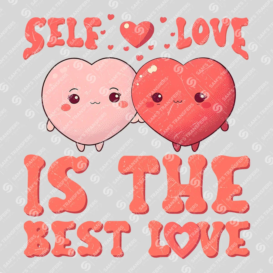 Self Love Is The Best Love Ready-to-Press DTF Transfer | SAT02863