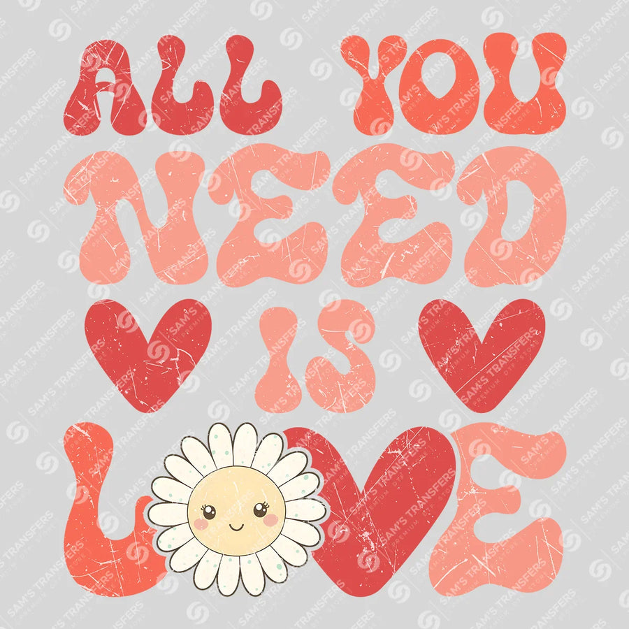 All You Need Is Love Ready-to-Press DTF Transfer | SAT02875
