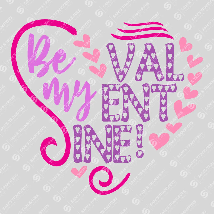 Be My Valentine Ready-to-Press DTF Transfer | SAT02887