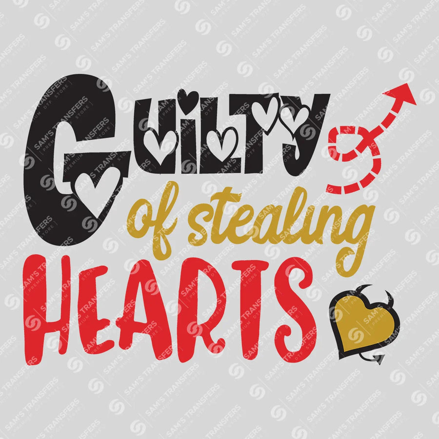 Guilty Of Stealing Hearts Ready-to-Press DTF Transfer | SAT02905