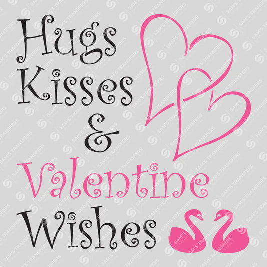 Apparel featuring a Hugs Kisses And Valentine Wishes-themed DTF transfer.