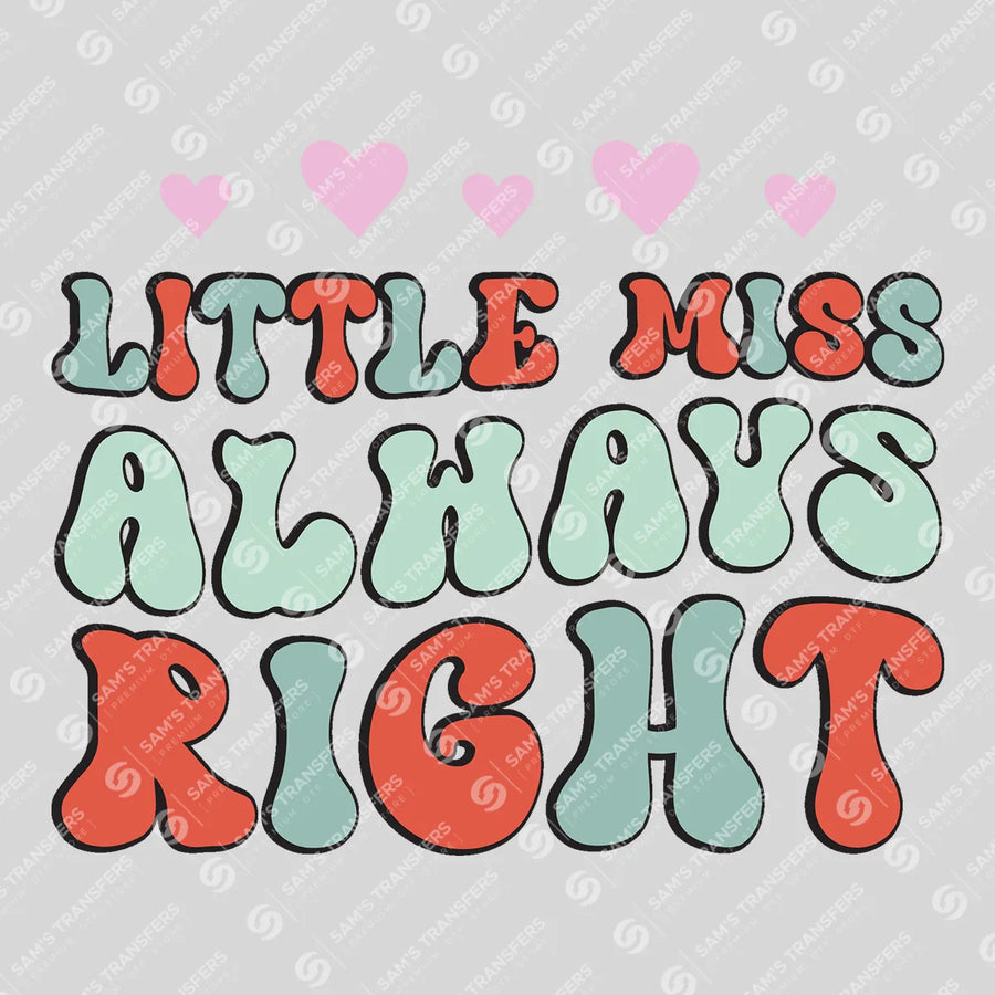 Little Miss Always Right Ready-to-Press DTF Transfer | SAT02947