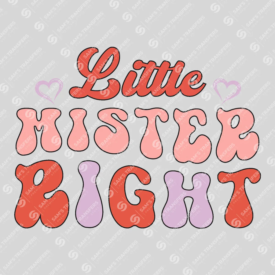 Little Mister Right Ready-to-Press DTF Transfer | SAT02950