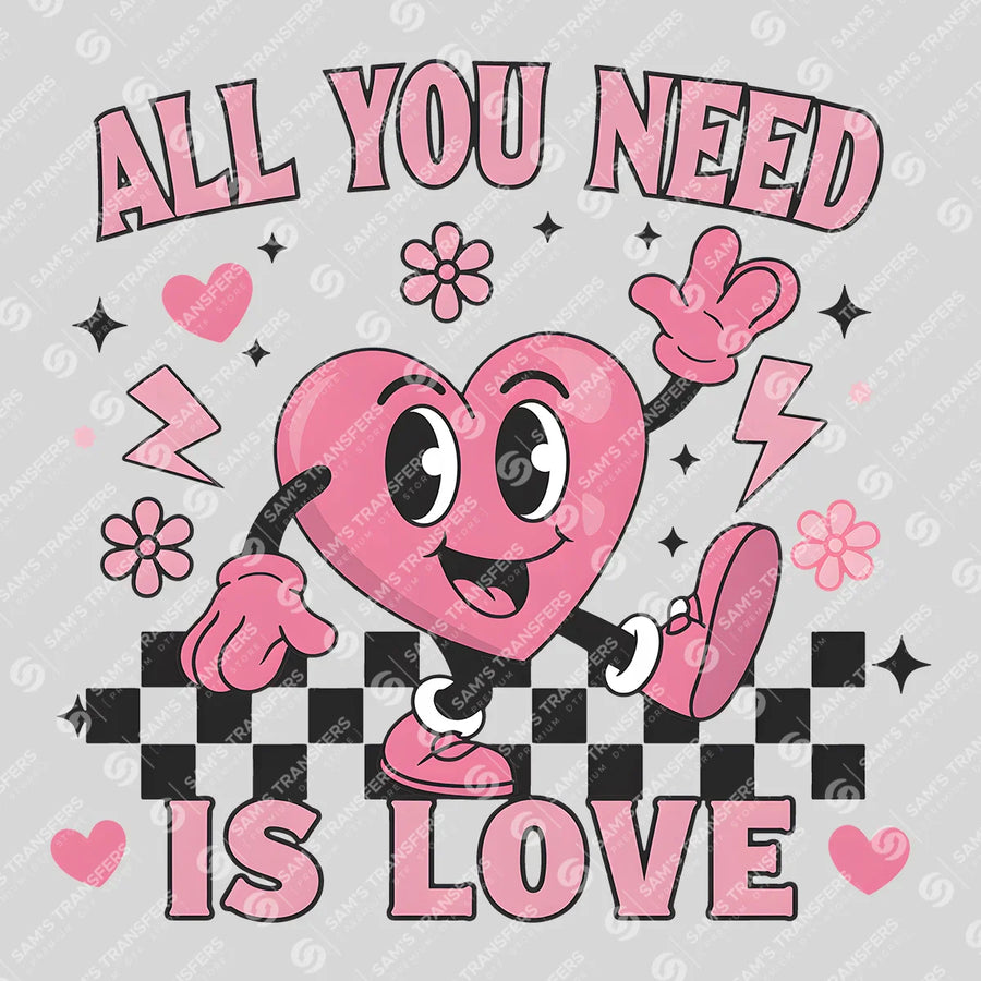 All You Need Is Love Ready-to-Press DTF Transfer | SAT02981