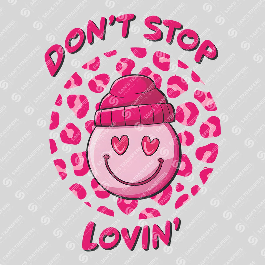 Don't Stop Lovin Ready-to-Press DTF Transfer | SAT02982