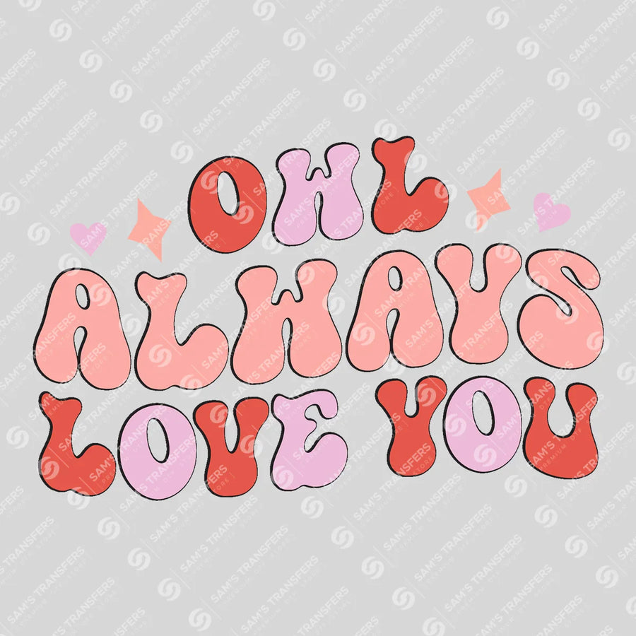 Owl Always Love You Ready-to-Press DTF Transfer | SAT02995