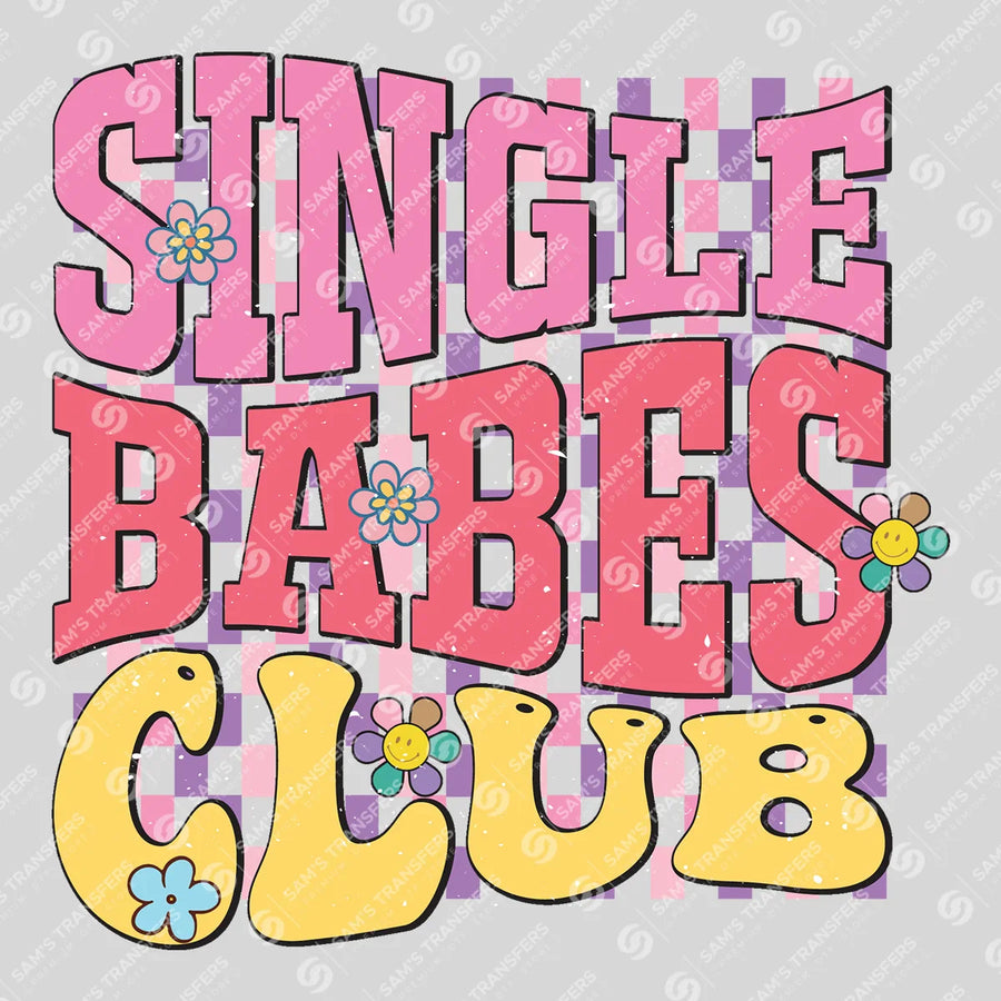 Single Babes Club Ready-to-Press DTF Transfer | SAT03001