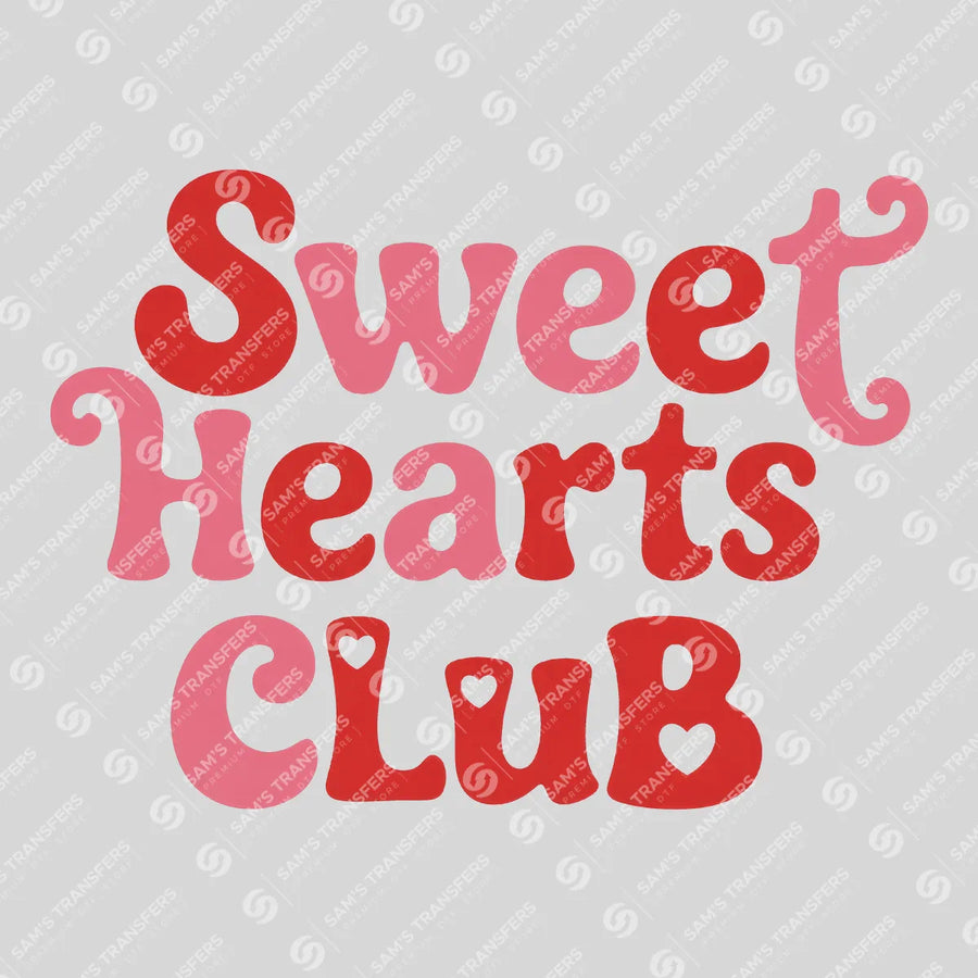 Sweet Hearts Club Ready-to-Press DTF Transfer | SAT03003