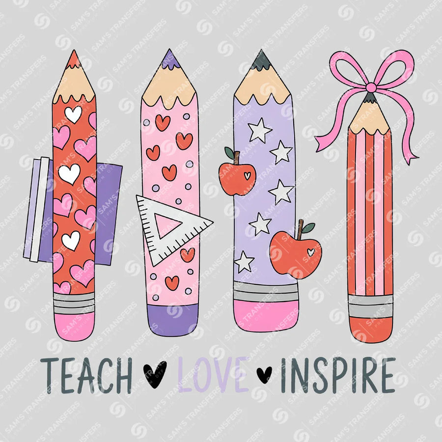 Teach Love Inspire Ready-to-Press DTF Transfer | SAT03006