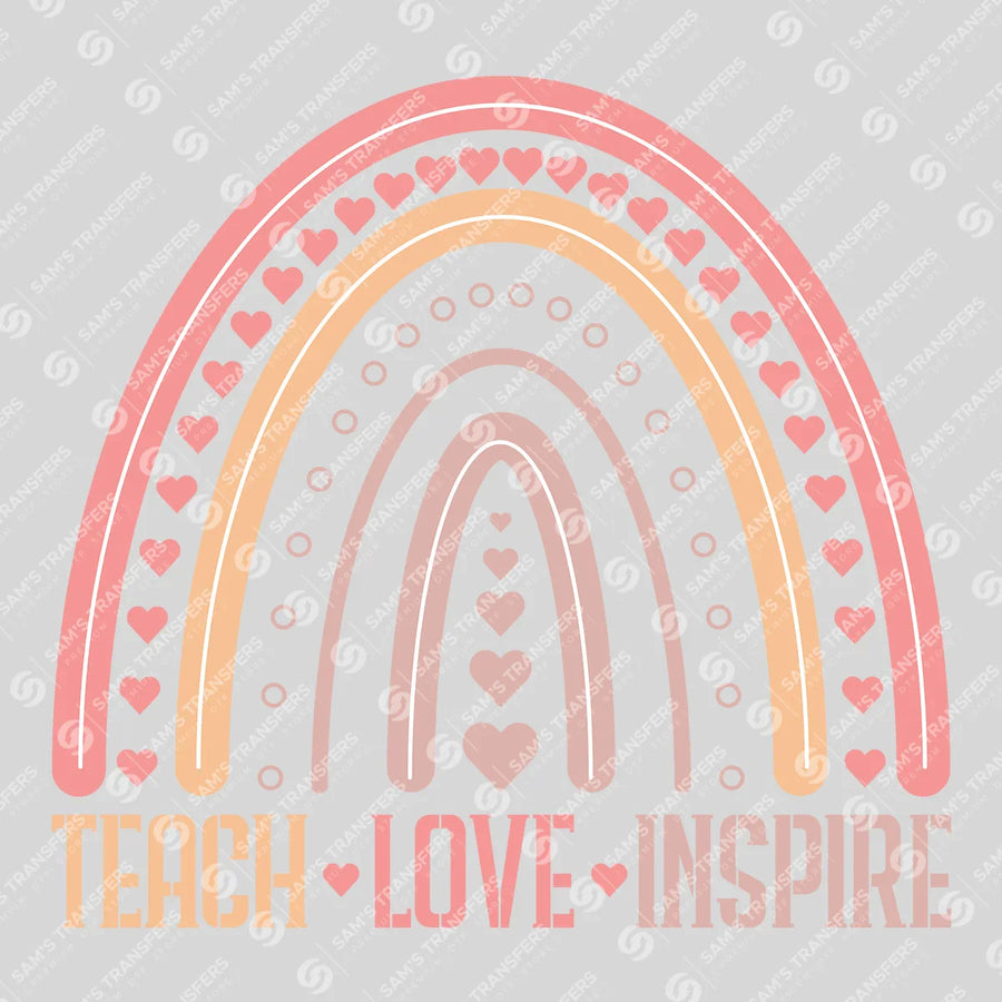 Teach Love Inspire Ready-to-Press DTF Transfer | SAT03007