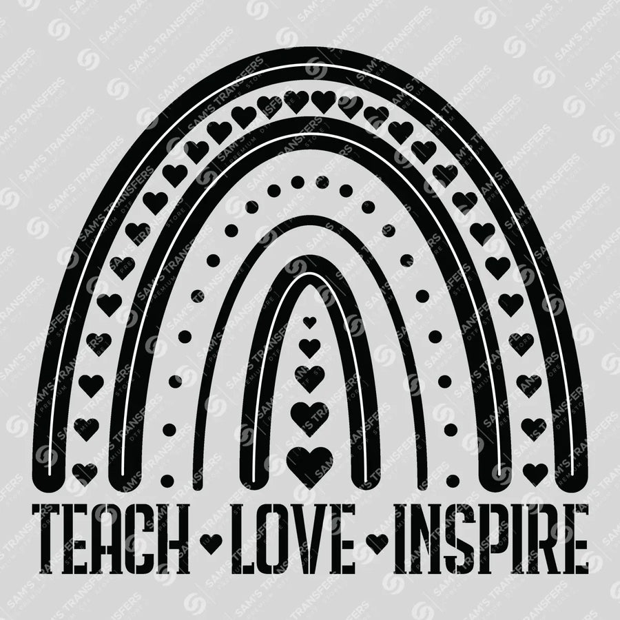 Teach Love Inspire Ready-to-Press DTF Transfer | SAT03008