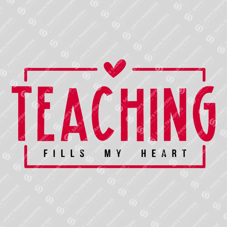 Teaching Fills My Heart Ready-to-Press DTF Transfer | SAT03010
