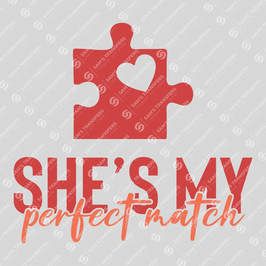 Apparel featuring a She's My Perfect Match-themed DTF transfer.