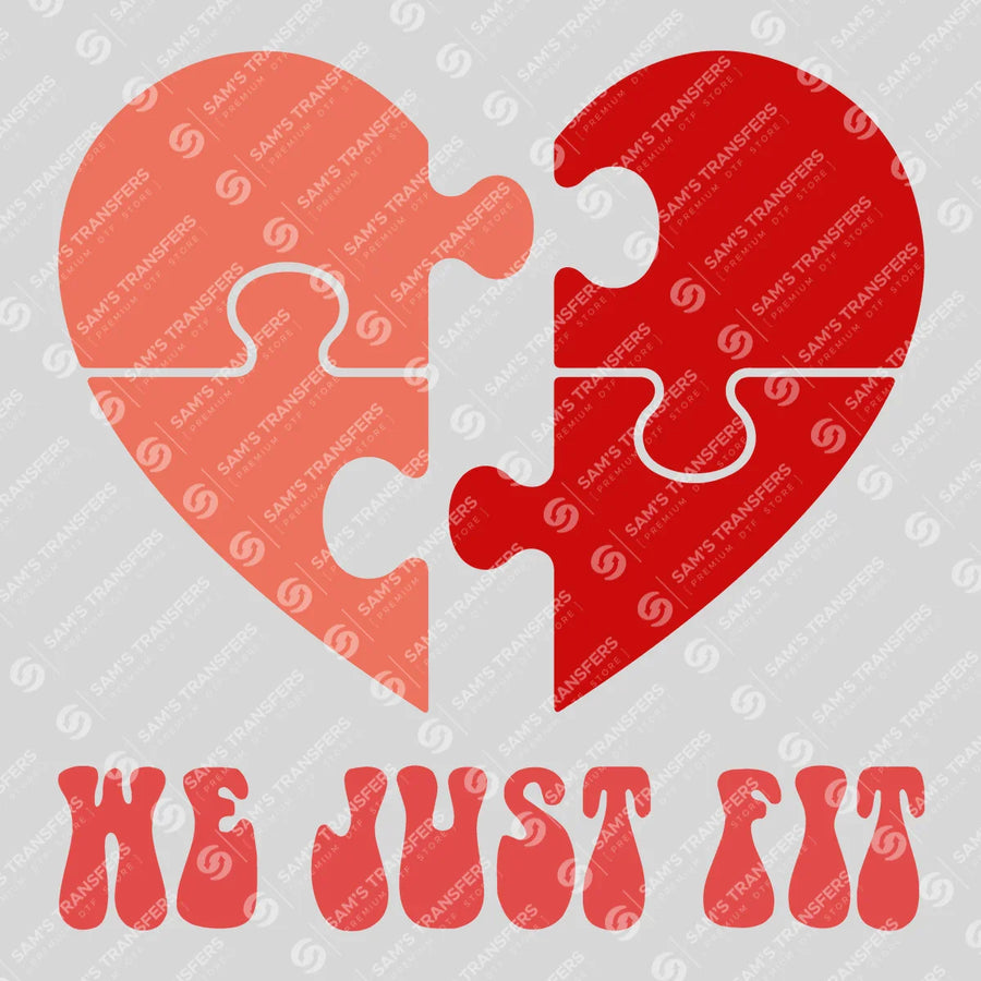 We Just Fit Ready-to-Press DTF Transfer | SAT03032