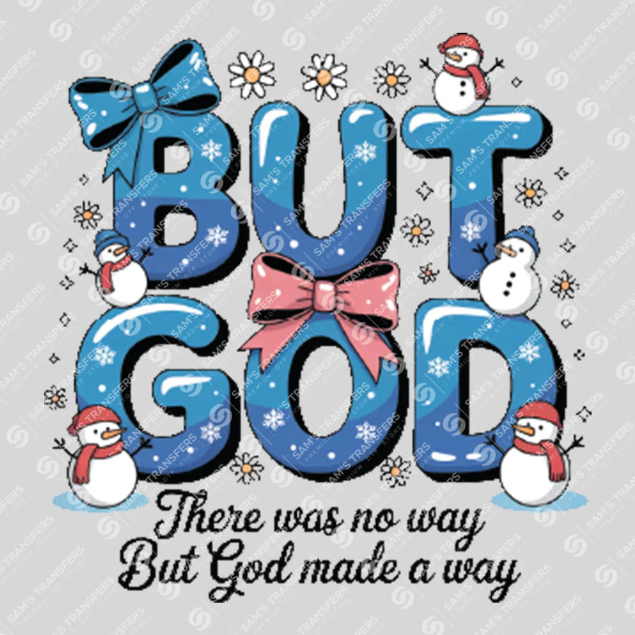 But God Made A Way Ready-to-Press DTF Transfer | SAT03058
