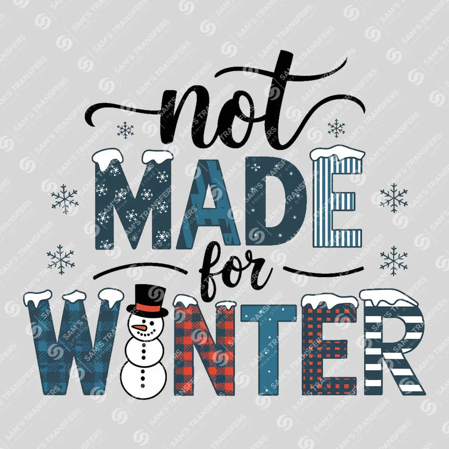 Not Made For Winter Ready-to-Press DTF Transfer | SAT03064