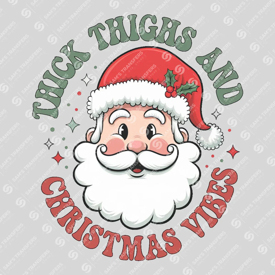 Thick Thighs And Christmas Vibes Ready-to-Press DTF Transfer | SAT03066
