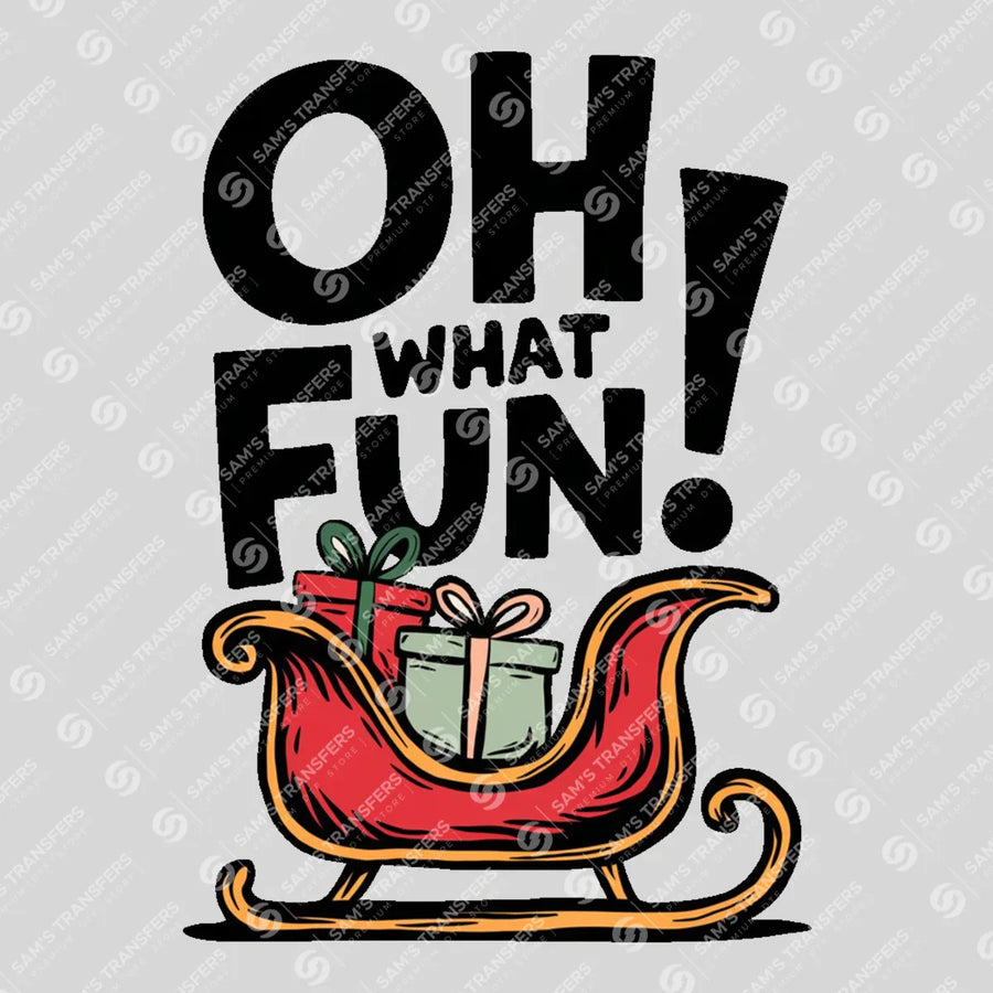 Oh What Fun Ready-to-Press DTF Transfer | SAT03074