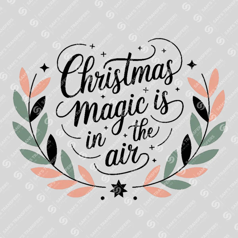 Christmas Magic Is In The Air Ready-to-Press DTF Transfer | SAT03077