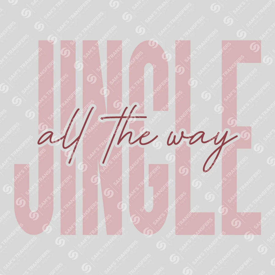 Jingle All The Way Ready-to-Press DTF Transfer | SAT03103