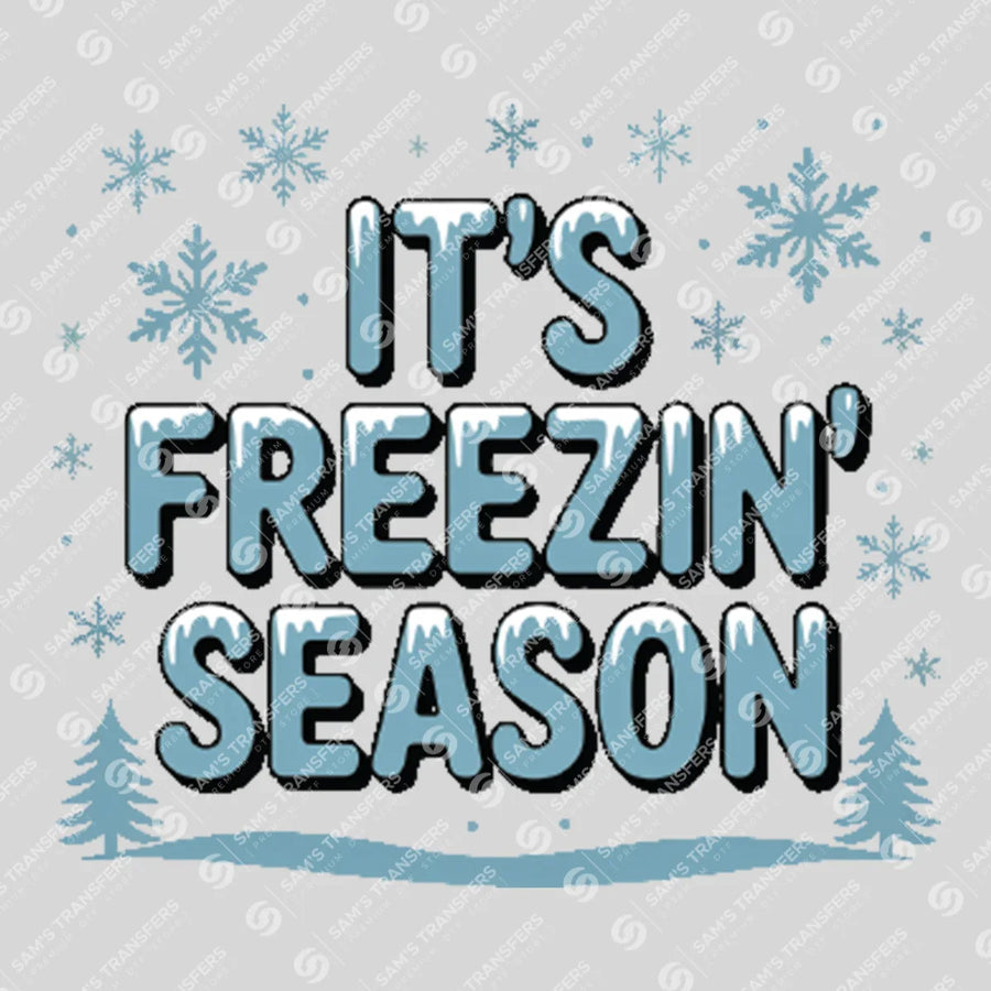 It's Freezin' Season Ready-to-Press DTF Transfer | SAT03119