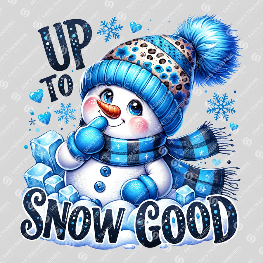 Up To Snow Good Ready-to-Press DTF Transfer | SAT03121