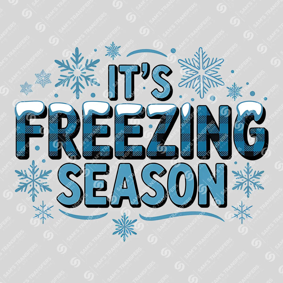It's Freezing Season Ready-to-Press DTF Transfer | SAT03122