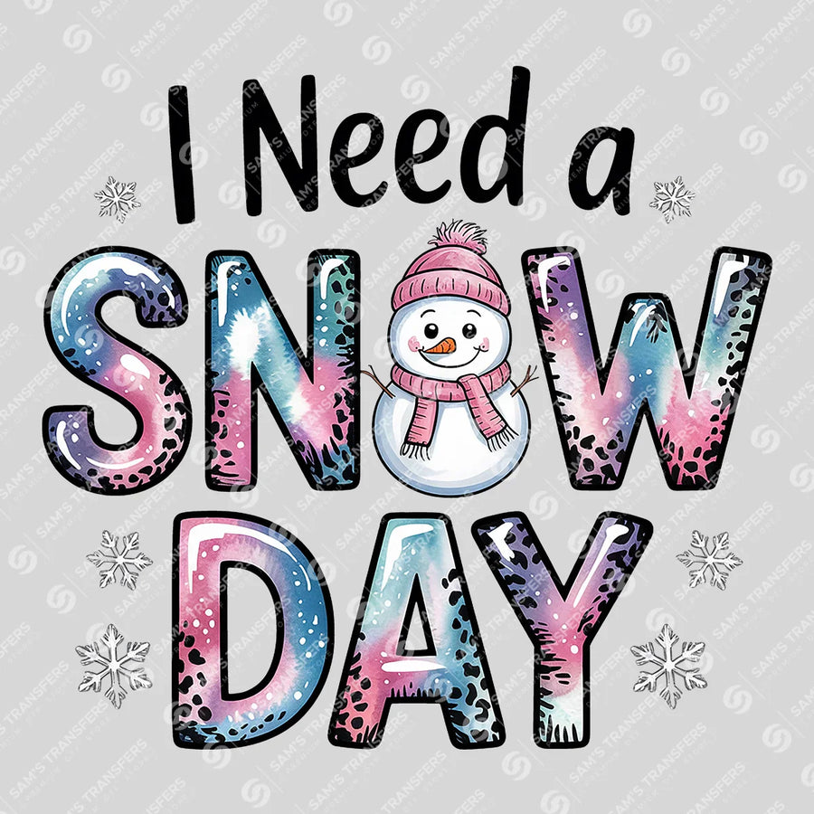 I Need A Snow Day Ready-to-Press DTF Transfer | SAT03124