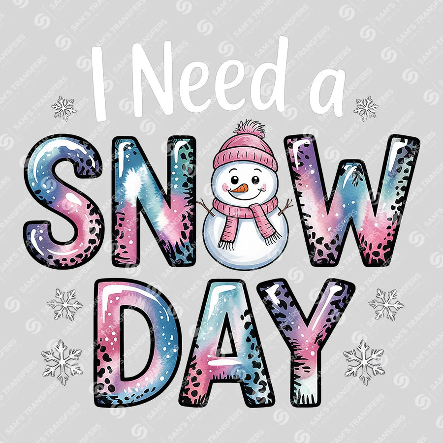 I Need A Snow Day Ready-to-Press DTF Transfer | SAT03125