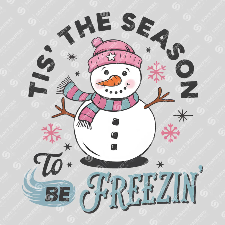 Tis The Season To Be Freezin Ready-to-Press DTF Transfer | SAT03126