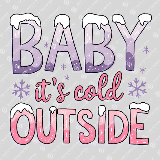 Apparel featuring a Baby It's Cold Outside-themed DTF transfer.