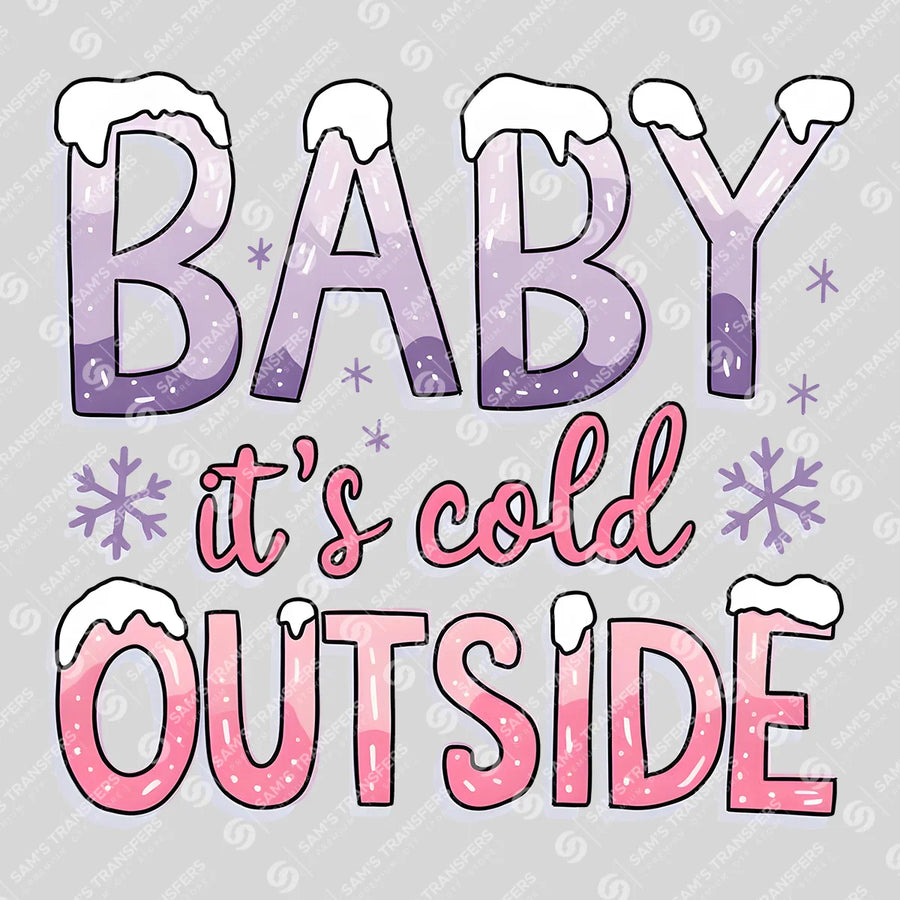 Baby It's Cold Outside Ready-to-Press DTF Transfer | SAT03133