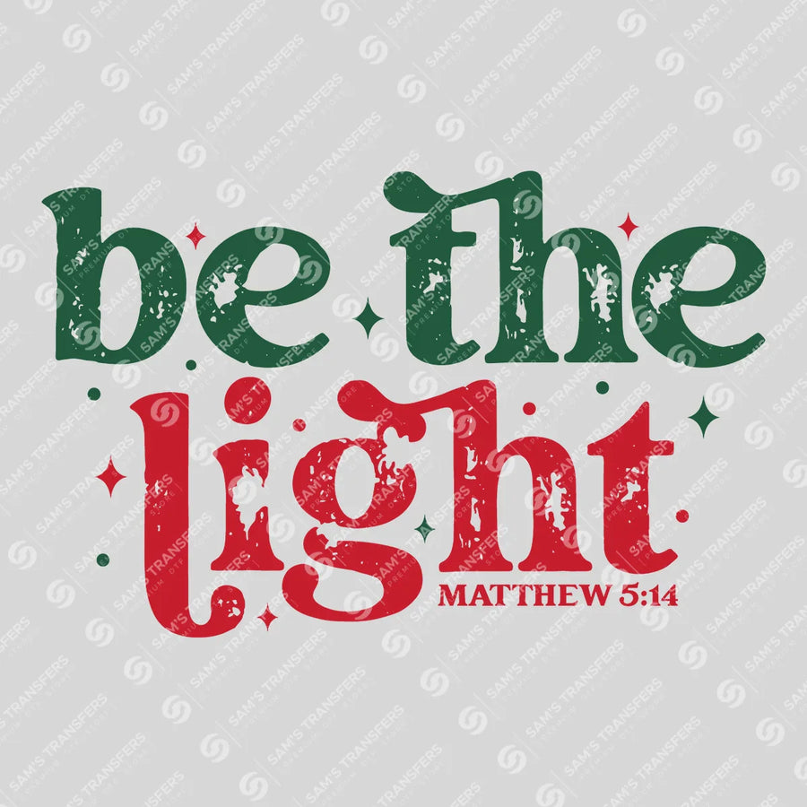 Be The Light Ready-to-Press DTF Transfer | SAT03142