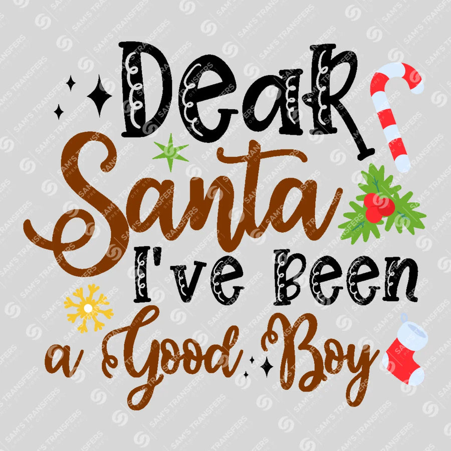 Dear Santa I've Been A Good Boy Ready-to-Press DTF Transfer | SAT03161