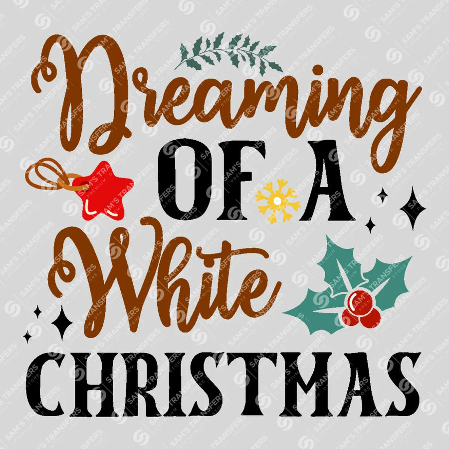 Dreaming Of A White Christmas Ready-to-Press DTF Transfer | SAT03169