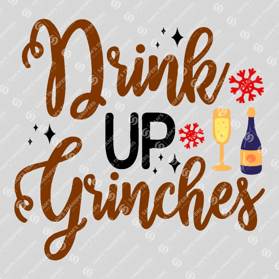 Drink Up Grinches Ready-to-Press DTF Transfer | SAT03170