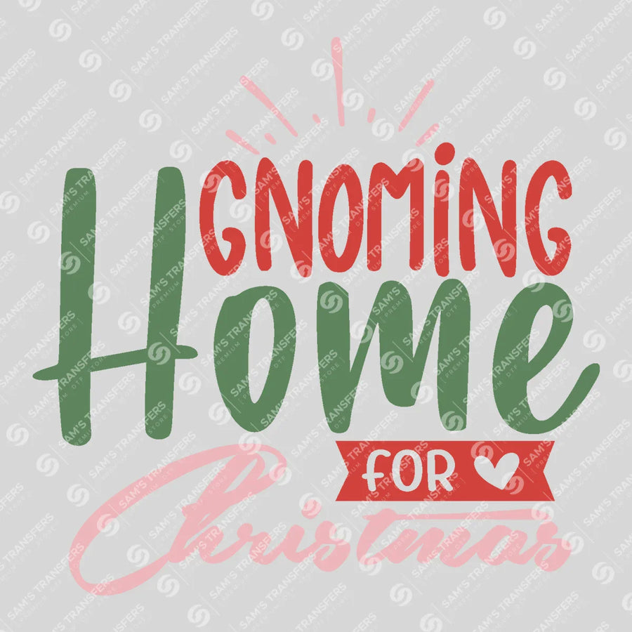 Gnoming Home For Christmas Ready-to-Press DTF Transfer | SAT03177